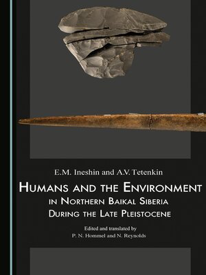 cover image of Humans and the Environment in Northern Baikal Siberia During the Late Pleistocene